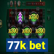 77k bet